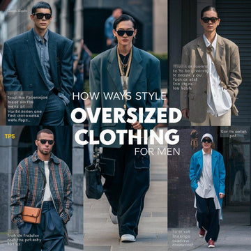 How to Style Oversized Clothing for Men: Tips and Tricks - XKIND